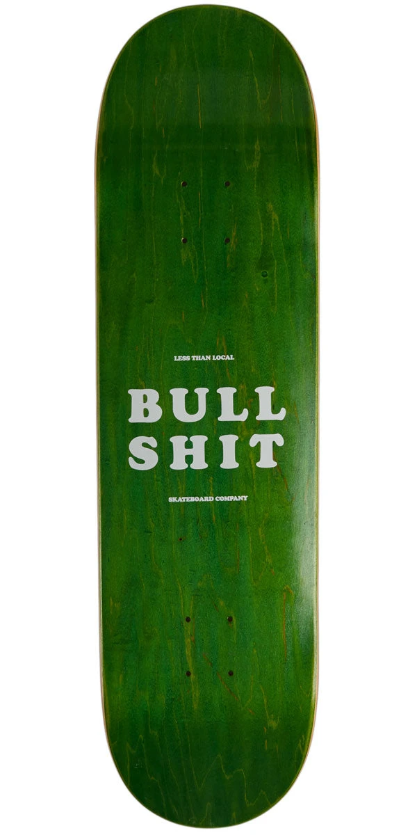 Less Than Local Bullshit Skate Co Skateboard Deck - 8.38" 1 Less Than Local Bullshit Skate Co Skateboard Deck - 8.38"